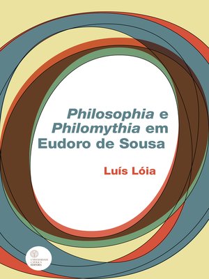 cover image of Philosophia e Philomythia em Eudoro de Sousa